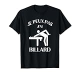 Je peux pas j´ai Billard Humour Joueur de Billard