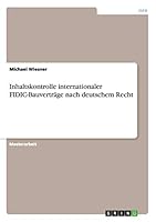 Inhaltskontrolle internationaler FIDIC-Bauvertr�ge nach deutschem Recht 366804547X Book Cover