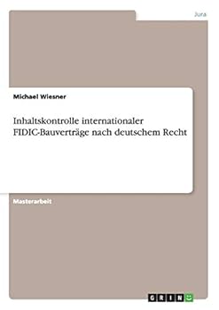 Paperback Inhaltskontrolle internationaler FIDIC-Bauverträge nach deutschem Recht [German] Book