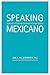 Speaking Mexicano: Dynamics of Syncretic Language in Central Mexico