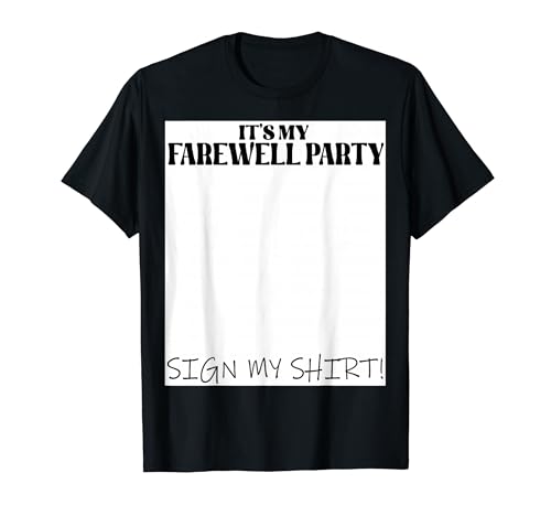 It's My Farewell Party Sign My For Goodbye Parting T�V���c