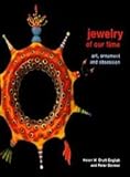 Jewelry of Our Time: Art, Ornament and Obsession