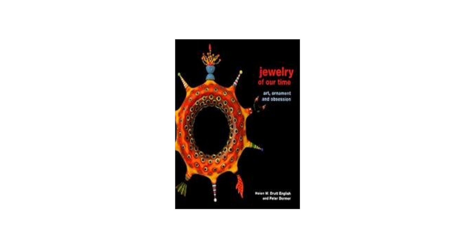 Amazon.com: Jewelry of Our Time: Art, Ornament and Obsession