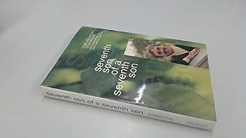 Seventh Son of a Seventh Son: The Life Story of a Healer