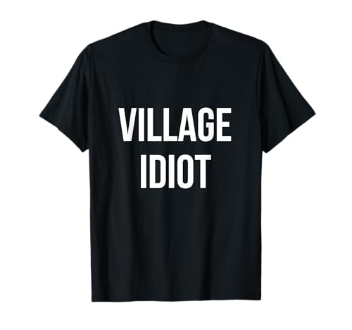 Idiota del Pueblo Camiseta