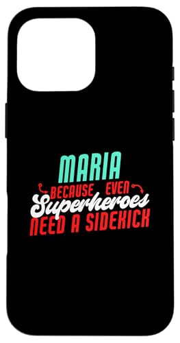 Maria Because Superheroes Need A Sidekickȃ}A X}zP[X iPhone 16 Pro Max p