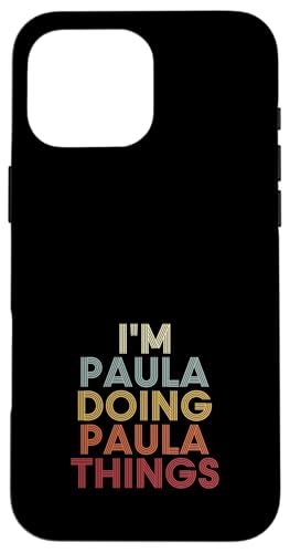 Paula Name Paula Personalized Name First Given �X�}�z�P�[�X iPhone 16 Pro Max �p