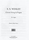 Samuel sebastian wesley: choral song and fugue