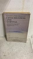 Consciousness and Survival: An Interdisciplinary Inquiry into the Possibility of Life Beyond Biological Death 0943951003 Book Cover