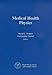 Medical Health Physics: Health Physics Society 2006 Summer School