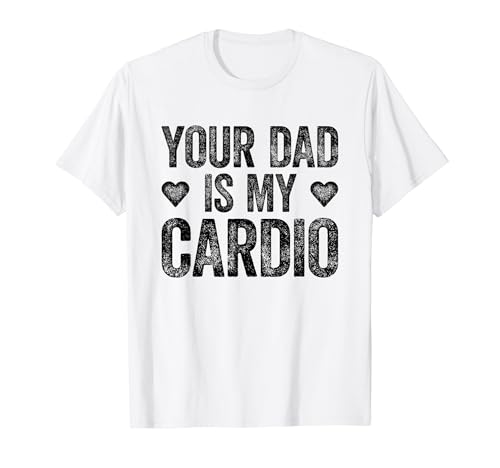 Your Dad Is My Cardio T�V���c