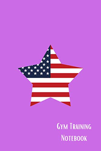 Gym Training Notebook: Exercise/Workout Log Book – Size 6”x9” 121 Page Diary for Men and Women. Fitness Journal and Planner for Workouts, Nutrition, Exercise and Record Progress.