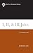 I, II, & III John: A Commentary (The New Testament Library)