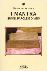I mantra. Suoni, parole e divino