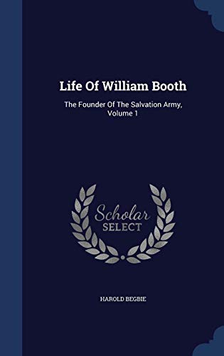 Life Of William Booth: The Founder Of The Salva... 1297991494 Book Cover