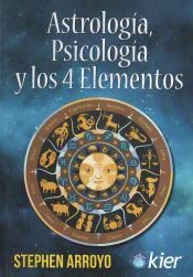Astrología, Psicología y los 4 elementos (SIN COLECCION)