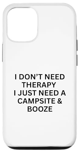 I Don't Need Therapy I Just Need a Campsite for fun Outdoor �X�}�z�P�[�X iPhone 12/12 Pro �p