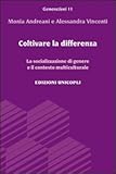 Coltivare La Differenza. La Socializzazione Di Genere E Il Contesto Multiculturale - 2