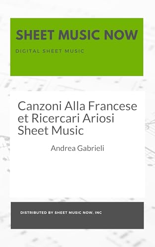 Canzoni Alla Francese et Ricercari Ariosi Sheet Music (English Edition)