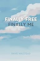 Finally Free, Finally Me B0G4V788CG Book Cover