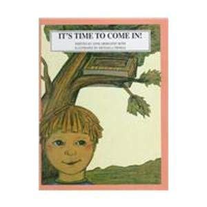 It's Time to Come in: Roth, Anne Abernathy, Hirsch, Lynn Armstrong ...