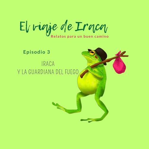 3. Iraca y el Guardián del fuego