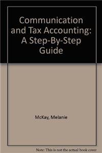 Paperback Communication and Tax Accounting: A Step-By-Step Guide Book