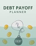 Debt Payoff Planner: Financial Planning Journal for Tracking Credit Cards Loans and Reducing Debt