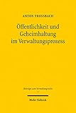 Öffentlichkeit und Geheimhaltung im Verwaltungsprozess: Ein Rechtsvergleich zwischen Deutschland und England (Beiträge zum Verwaltungsrecht)