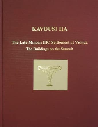 Kavousi IIA: The Late Minoan IIIC Settlement at Vronda. The Buildings on the Summit: 26 book cover