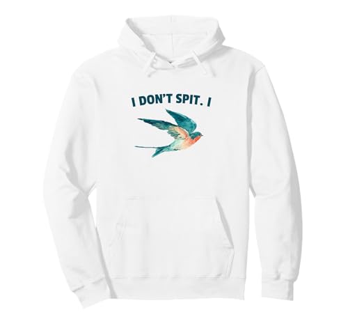 I Don�ft Spit Swallow Funny Bird Lovers Pun Humor �p�[�J�[