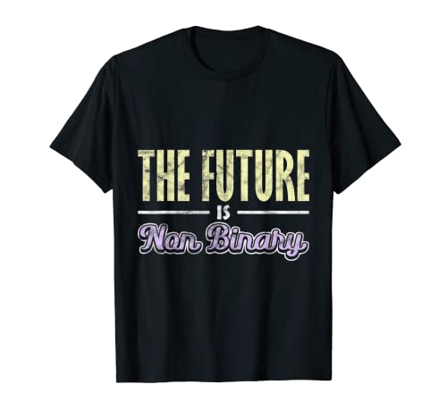 Die Zukunft ist nicht binär, nicht binär T-Shirt