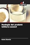  Reologia dei prodotti lattiero-caseari