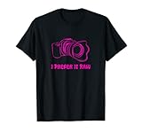 Camera Raw Photography Funny Apparel