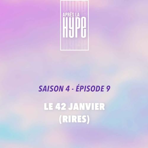 Le 42 janvier (rires)