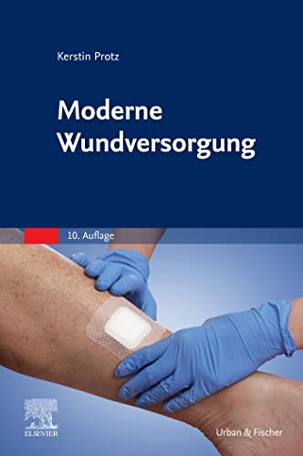 Moderne Wundversorgung: Praxiswissen, Standards und Dokumentation (PFLEGE - Fachbuch - Urban & Fischer Verlag)