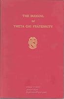 The Manual of Theta Chi Fraternity: A Guidebook for Pledges, Undergraduate Members, and Alumni Members B000PFKZXC Book Cover