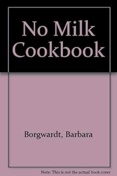 Paperback No Milk Cookbook : For Mothers of Children With Milk Allergy Book