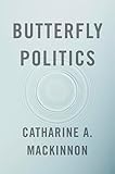 Butterfly Politics: Changing the World for Women, With a New Preface