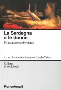 Preisvergleich Produktbild La Sardegna e le donne. Un rapporto ambivalente (Sociologia)