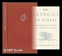 The Georgics of Virgil, Tr. by C. Day Lewis, with an Introd. by Louis Bromfield B002BAE0KI Book Cover