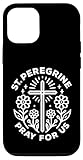 San Peregrino Oración por Nosotros Oración Devocional Católica Carcasa para iPhone 12/12 Pro