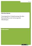 Trainingslehre I: Krafttraining für den Muskelaufbau mit Schwerpunkt Oberkörper