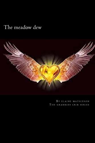 the meadow dew: collection of pagen stories (The Grannies Crib Series)