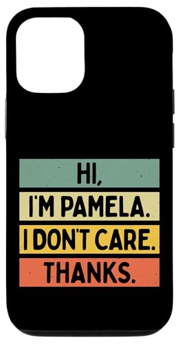 Hi I'm Pamela I Don't Care Thanks Funny Sarcasm ���O ���p �X�}�z�P�[�X iPhone 12/12 Pro �p