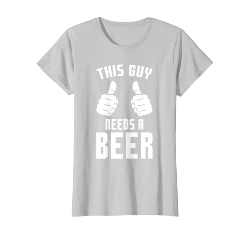 Oktoberfest Funny Guy Needs A Beer Alcohol Drinking Brewery T-Shirt, Women, Silver Grey, X-Large