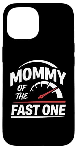 Mommy Of The Fast One Birthday ���[�V���O�J�[ �}�} �X�}�z�P�[�X iPhone 15 �p