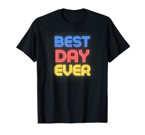Best Day Ever - Funny Day Name Day T-Shirt
