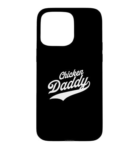 Chicken Daddy Huhner Vater Landwirt Geflugelzuchter Vatertag �X�}�z�P�[�X iPhone 15 Pro Max �p