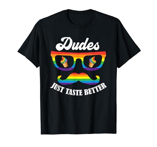Dudes Just Taste Better LGBT Men Women T�V���c